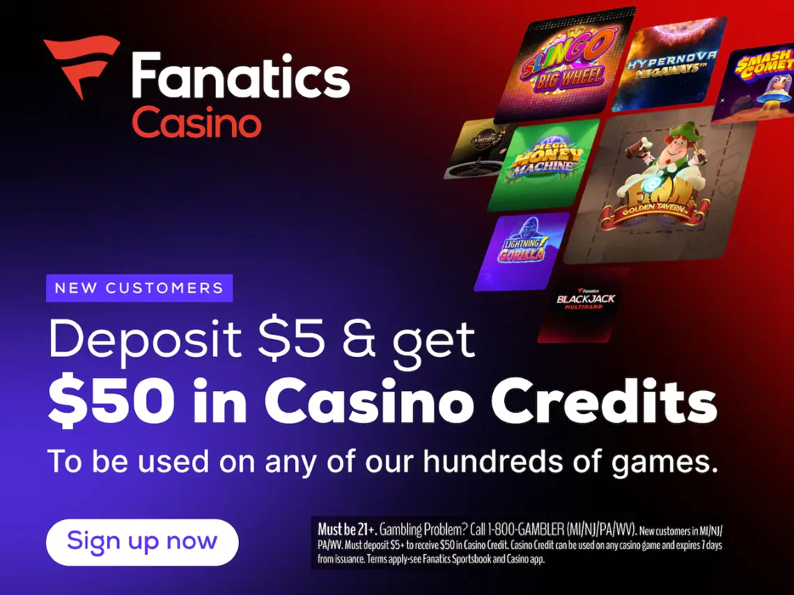 Fanatics casino sign up bonus of $50 in game credits March 2025